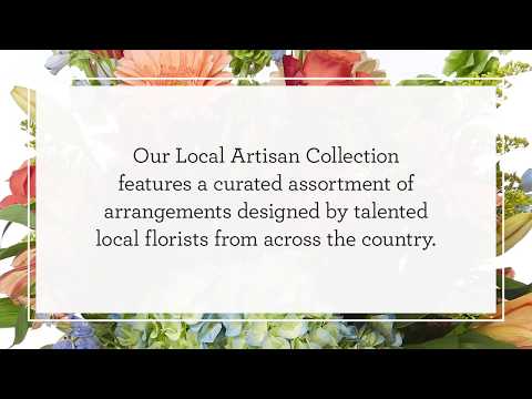 The Local Artisan Collection from 1 800 Flowers com