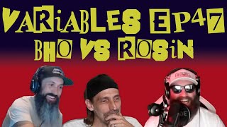VARIABLES Podcast Ep. 47 - BHO vs Rosin