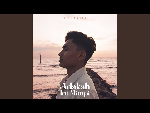 Adakah Ini Mimpi - Reedzwann