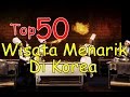50 Tempat Wisata Paling Menarik Di Korea Selatan