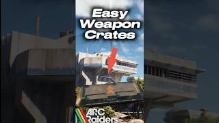Arc Raiders - Quick Easy Weapon Crates