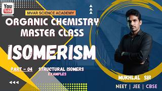 ISOMERISM - 04 | STRUCTURAL ISOMERS | ORGANIC CHEMISTRY | Class-11 Chapter 8 | CBSE | JEE | NEET |