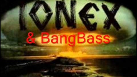 IONEX & BangBass- Electro