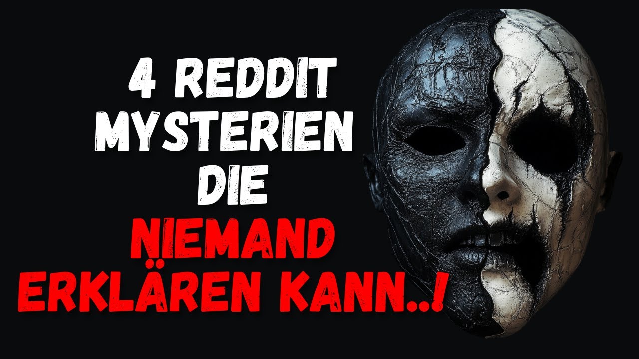 4 Reddit-Mysterien, die NIEMAND erklären kann! | Creepypasta
