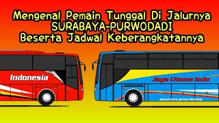 MENGENAL PEMAIN TUNGGAL DI RUTE 'SURABAYA-PURWODADI' BESERTA JADWAL KEBERANGKATAN || JAYA UTAMA INDO