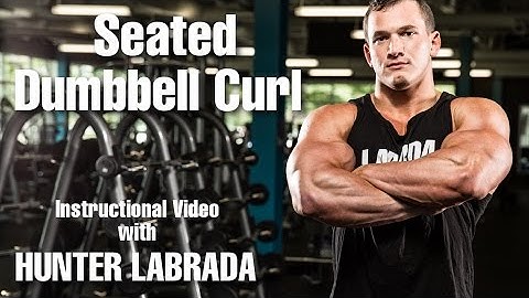 Hunter Labrada - Seated Dumbbell Curl - Instructions / Tips