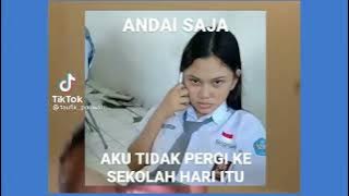 viral andai saja aku pulang sekolah