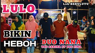 LULO BIKIN HEBO🔰LAGU BARU DUO NANA FT DJ RYAN.