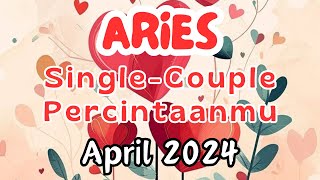 Percintaan ❤️ ARIES 'Single-Couple' Di Bulan APRIL 2024