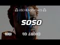 Omah Lay - Soso  (8D Audio) 🎧