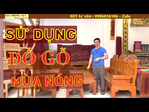 Tư Vấn : Cách Sử Dụng Và Bảo Quản Đồ Gỗ Nội Thất Trong Mùa Nắng Nóng , Nhiệt Độ Thay Đổi Đột Ngột