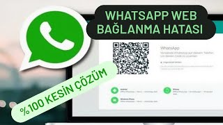 Whatsapp Web Açilmiyor Whatsapp Web Bağlanma Hatasi Çözümü Whatsapp Web Error Whatsapp Hata