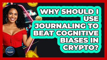 Why Should I Use Journaling To Beat Cognitive Biases In Crypto? - Crypto Trading Strategists