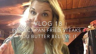 Perfect Pan Fried Cast Iron Steak : You Butter Believe It