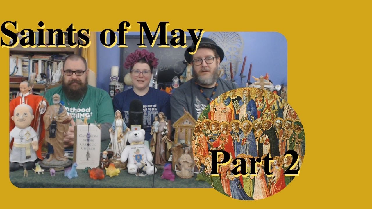Saints of May You Might Not Know Part 2 YouTube