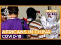 Why are Africans in China being targeted? I Inside Story
