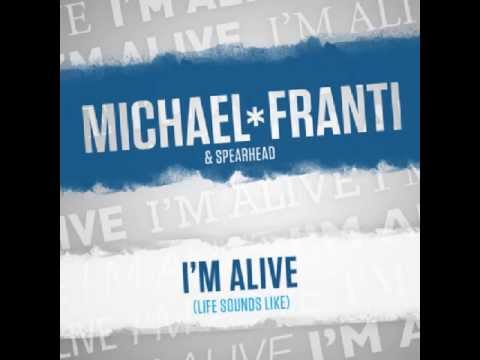 MICHAEL FRANTI I&#039;m Alive (Life Sounds Like)