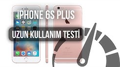 iPhone 6s Plus: Uzun Kullanım Testi