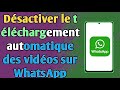 Comment dsactiver le tlchargement automatique de vido sur whatsapp 2024