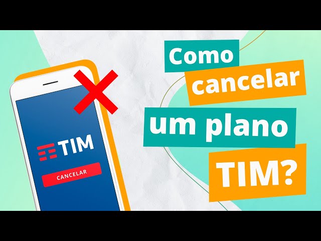 Como cancelar plano da TIM