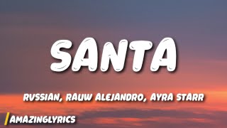 Rvssian, Rauw Alejandro, Ayra Starr - Santa (Lyrics)