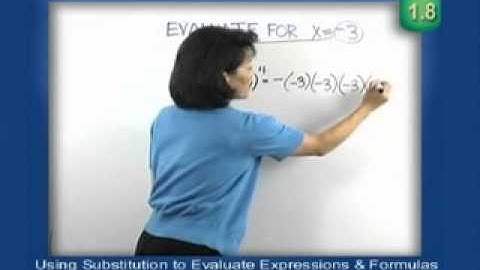 1.8 -- Using Substitution to Evaluate Algebraic Expressions and Formulas