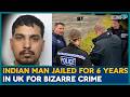 Indian Man Gets 6-Year Jail Term In UK | Indian Abroad