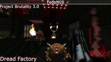 [Doom 2] Project Brutality 3.0 / Dread Factory (100% Secrets)