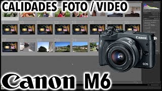 Canon EOS M6 | Calidad de foto y videos