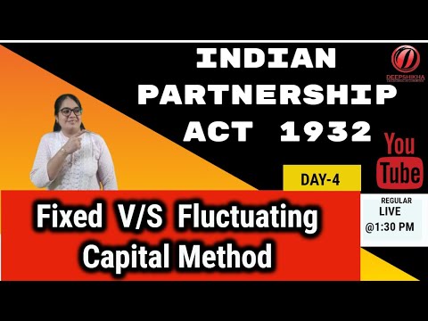 Day-4 | XII-Commerce | IPA 1932 | Free online CLASSES | Fluctuating v/s Fixed capital method |