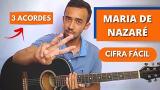 Video thumbnail of "Como Tocar Maria de Nazaré com 3 ACORDES (Cifra Simplificada)"