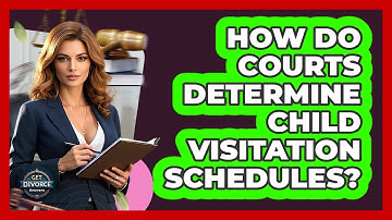 How Do Courts Determine Child Visitation Schedules? - Get Divorce Answers