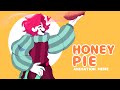 Honey pie  animation meme