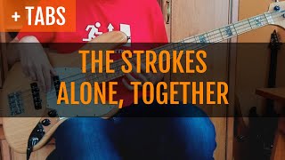 Video thumbnail of "The Strokes - Alone, Together (Bass Cover with TABS!)"