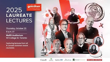 Gairdner Laureate Lectures 2025