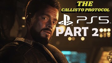 The Callisto Protocol full gameplay walkthrough part 2 no commentary #ps5  #playstation #gameplay