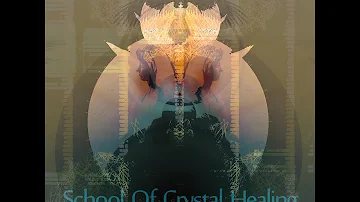 School Of Crystal Healing - Lightworkers Delight [Full Album] (Official)