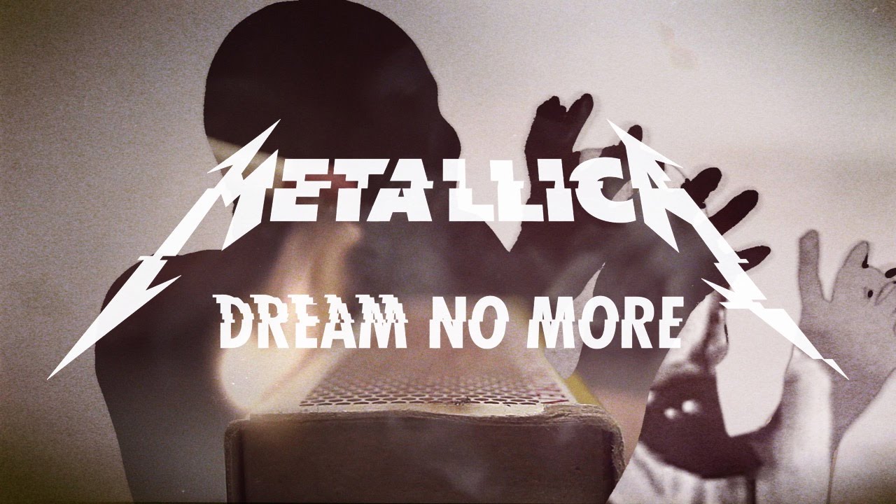 Metallica Dream No More Official Music Video