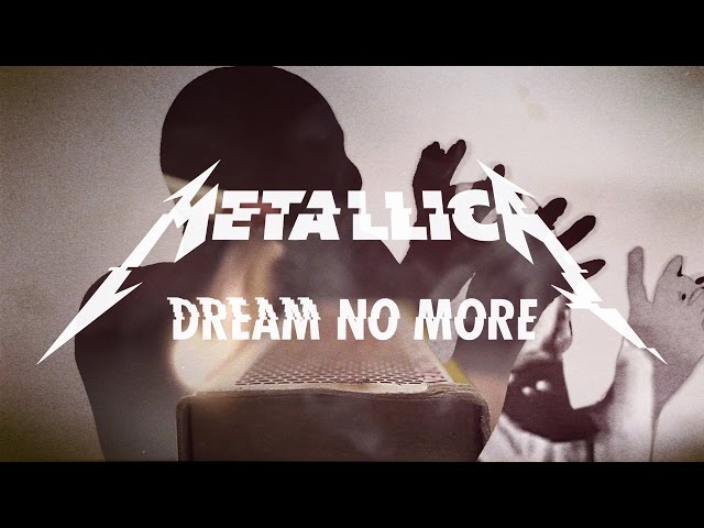 Metallica - Dream No More