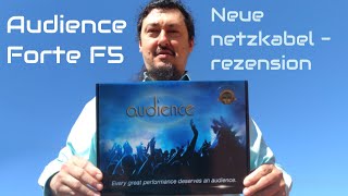 AUDIENCE FORTE F5 neues Netzkabel - Deutsche Rezension