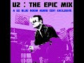 U2 : THE EPIC MIX (live concert tailgating mix)