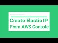 How to create elastic ip address in aws console and assign to the ec2 machine  2022  new console