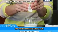 SPOTLITE - TIPS CANTIK DENGAN BAHAN ALAMI - Durasi: 8.23. 