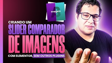 SLIDER COMPARADOR apenas com ELEMENTOR [SEM PLUGINS ADICIONAIS]