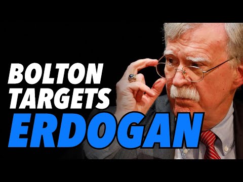 Bolton & Neocons target Turkey & Erdogan for regime change