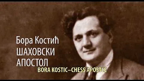 Film: "Bora Kostić šahovski Apostol"