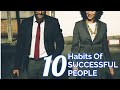 10 Habits Of Successful People | Good Habits of Rich People | अमीरों की आदतें