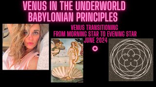 Venus ♀ in the underworld Transitioning from Athena to Aphrodite  Babylonian Principles. ✪