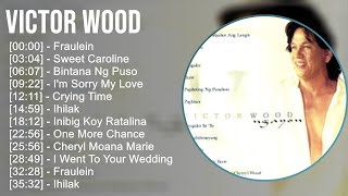 Victor Wood 2025 Mix Greatest Hits 1 Hour  Fraulein Sweet Caroline Bintana Ng Puso Im Sorry