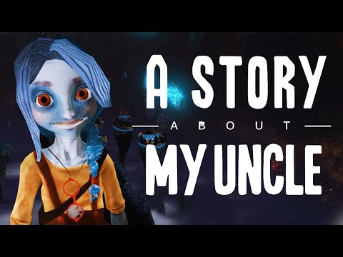 A Story About My Uncle - Первый Взгляд